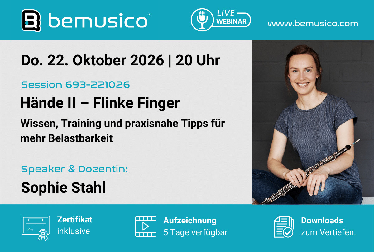 „Hände II – Flinke Finger – Wissen, Training und praxisnahe Tipps für mehr Belastbarkeit“ mit Sophie Stahl (693-221026) 1 - bemusico „Hände II – Flinke Finger- Wissen, Training und praxisnahe Tipps für mehr Belastbarkeit“ Online Seminar auf bemusico mit Sophie Stahl (693-221026)