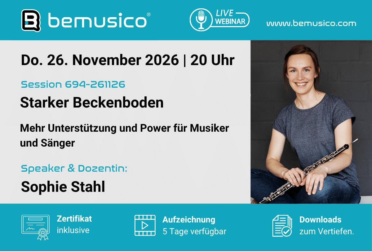„Starker Beckenboden – starke Stütze – Mehr Unterstützung und Power für Musiker und Sänger“ Online Seminar auf bemusico mit Sophie Stahl (694-261126)