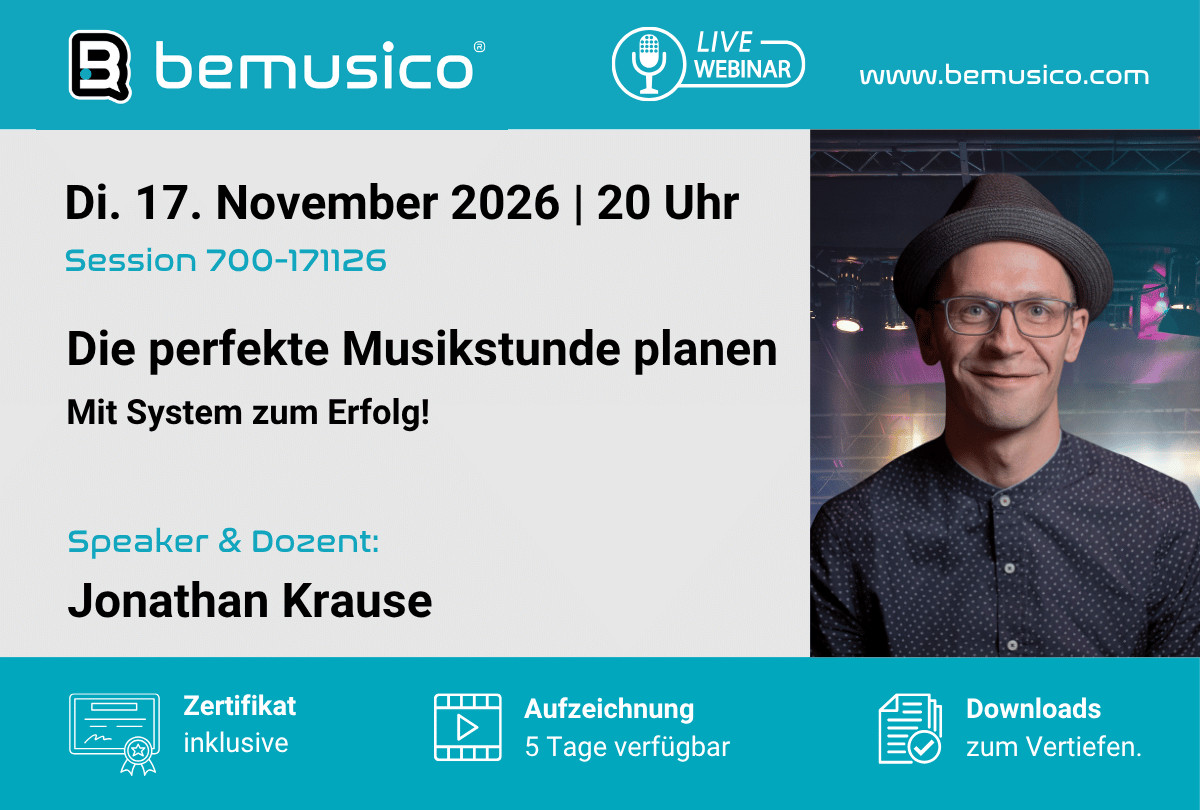 „Die perfekte Musikstunde planen – Mit System zum Erfolg!“ Online Seminar auf bemusico mit Jonathan Krause (700-171126)