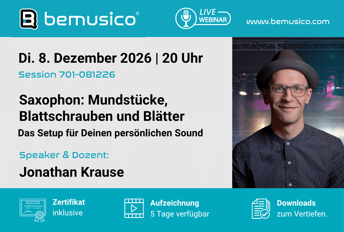 „Saxophon: Mundstücke, Blattschrauben und Blätter – Das richtige Setup für Deinen persönlichen Sound“ Online Seminar auf bemusico mit Jonathan Krause (701-081226)